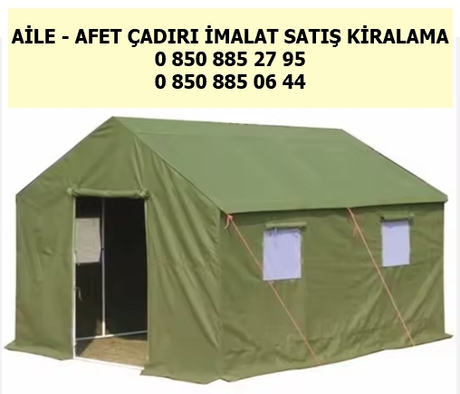 Yozgat Afet Aile çadırı imalatı satışı